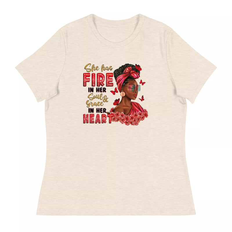 she has fire in her soul Women's Relaxed T-Shirt